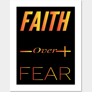 FAITH OVER FEAR Posters and Art